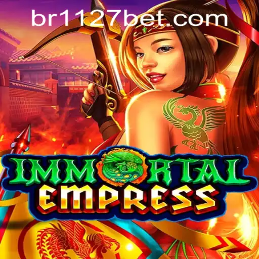 Explore the Epic World of ImmortalEmpress with 1127bet PH Login
